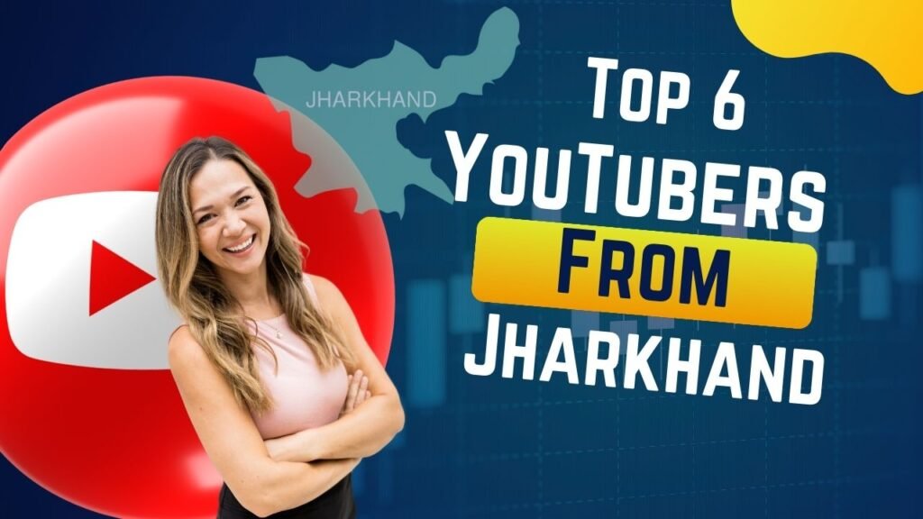 Top YouTubers from Jharkhand